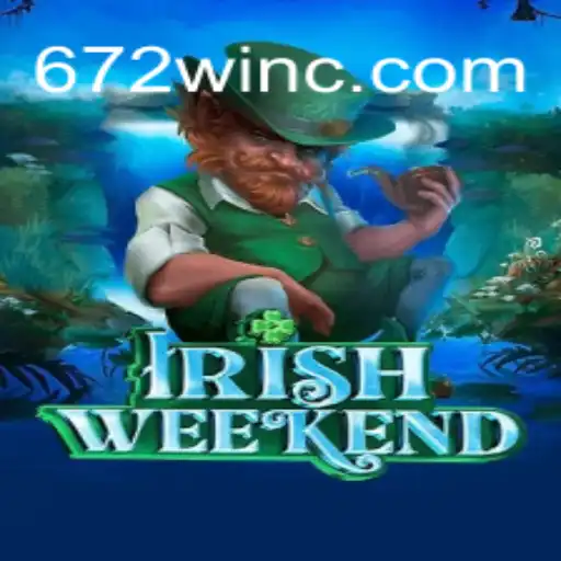 IrishWeekend: Descubra a Emoção do Novo Jogo com 672win