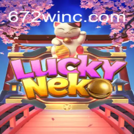 LuckyNeko: Guia Completo do Jogo e Regras Atualizadas com a Palavra-Chave 672win